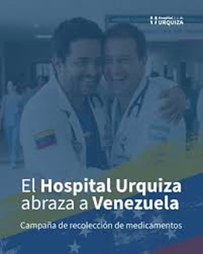 El Hospital Urquiza lanzó una campaña solidaria para enviar medicamentos e insumos a Venezuela - imagen de origen